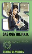 Couverture du livre « SAS t.135 : SAS contre PKK » de Gerard De Villiers aux éditions Sas