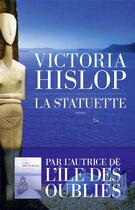 Couverture du livre « La statuette » de Victoria Hislop aux éditions Les Escales