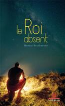 Couverture du livre « Le roi absent » de Moetai Brotherson aux éditions Au Vent Des Iles