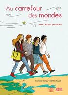 Couverture du livre « Au carrefour des mondes ; nos lettres persanes » de Gwenola Morizur et Laetitia Rouxel aux éditions Locus Solus