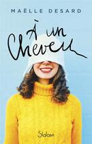 Couverture du livre « À un cheveu » de Maelle Desard aux éditions Slalom