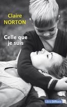 Couverture du livre « Celle que je suis » de Claire Norton aux éditions Libra Diffusio