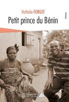 Couverture du livre « Petit prince du benin » de Forget Nathalie aux éditions Saint Honore Editions