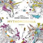 Couverture du livre « Le petit livre de coloriage : mythomorphia » de Kerby Rosannes aux éditions Marabout