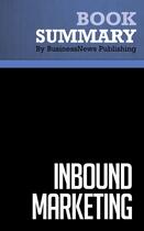 Couverture du livre « Summary: Inbound Marketing (review and analysis of Halligan and Shah's Book) » de  aux éditions Business Book Summaries