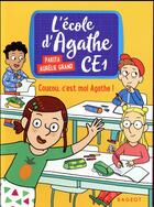 Couverture du livre « L'école d'Agathe - CE1 Tome 1 : coucou, c'est moi Agathe ! » de Pakita et Aurelie Grand aux éditions Rageot