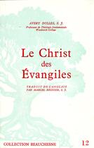 Couverture du livre « Le Christ des Evangiles » de Avery Robert Dulles aux éditions Beauchesne