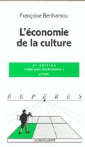 Couverture du livre « L'Economie De La Culture » de Francoise Benhamou aux éditions La Decouverte