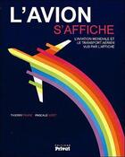 Couverture du livre « L'avion s'affiche ; l'aviation mondiale et le transport aérien vus par l'affiche » de Thierry Favre et Pascale Nizet aux éditions Privat