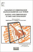 Couverture du livre « Datation et chronologie dans le bassin du lac Tchad ; dating and chronology in the lake Chad basin » de Daniel Barreteau et Charlotte Von Graffenried aux éditions Ird