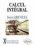 Couverture du livre « Calcul integral (1847-49) » de Liouville Joseph aux éditions Ellipses