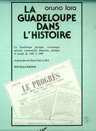 Couverture du livre « La Guadeloupe dans l'histoire » de Oruno Denis Lara aux éditions L'harmattan