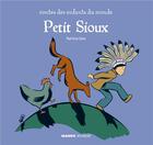 Couverture du livre « Petit sioux ; contes des enfants du monde » de Patricia Geis aux éditions Mango