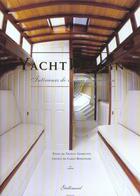 Couverture du livre « Yacht design - interieurs de voiliers de tradition » de Giorgetti/Borlenghi aux éditions Gallimard-loisirs