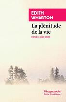 Couverture du livre « La plénitude de la vie » de Edith Wharton aux éditions Rivages