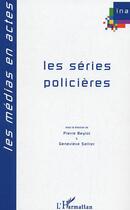 Couverture du livre « Les series policieres » de Sellier/Beylot aux éditions L'harmattan