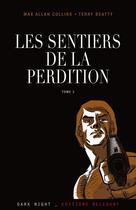 Couverture du livre « Les sentiers de la perdition t.3 ; retour à perdition » de Terry Beatty et Max Allan Collins aux éditions Delcourt