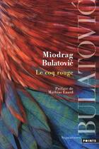 Couverture du livre « Le coq rouge » de Miodrag Bulatovic aux éditions Points