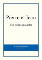 Couverture du livre « Pierre et Jean » de Guy de Maupassant aux éditions Candide & Cyrano