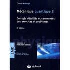 Couverture du livre « Mécanique quantique 3 (2e édition) » de Claude Aslangul aux éditions De Boeck Superieur