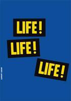 Couverture du livre « Life! Life! Life! » de Laurent Faulon aux éditions Editions Aparte