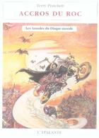 Couverture du livre « Les Annales du Disque-Monde Tome 16 : accros du roc » de Terry Pratchett aux éditions L'atalante