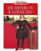 Couverture du livre « De Henri IV à Louis XIV » de  aux éditions Pemf