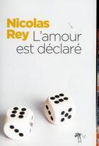 Couverture du livre « L'amour est déclaré » de Nicolas Rey aux éditions Au Diable Vauvert