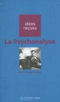 Couverture du livre « La psychanalyse » de Jean-Claude Liaudet aux éditions Le Cavalier Bleu
