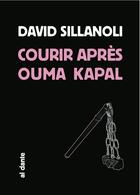 Couverture du livre « Courir après Ouma Kapal » de David Sillanoli aux éditions Al Dante