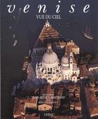 Couverture du livre « Venise Vue Du Ciel » de Yann Arthus-Bertrand aux éditions Chene