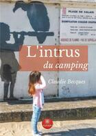 Couverture du livre « L'intrus du camping » de Claudie Becques aux éditions Le Lys Bleu