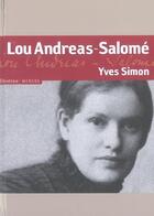Couverture du livre « Lou Andréas-Salomé » de Yves Simon aux éditions Menges