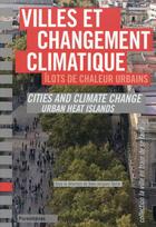 Couverture du livre « Villes et changement climatique ; îlots de chaleur urbains » de Jean-Jacques Terrin aux éditions Parentheses
