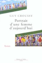 Couverture du livre « Portrait d'une femme d'aujourd'hui » de Croussy-G aux éditions Fallois