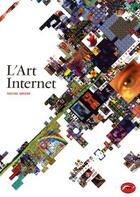 Couverture du livre « L'art d'internet » de Rachel Greene aux éditions Thames And Hudson