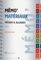 Couverture du livre « Matériaux ; métaux et alliages (2e édition) » de Jean-Claude Fessler aux éditions Arnaud Franel