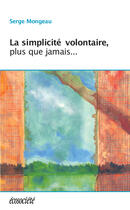 Couverture du livre « La simplicité volontaire » de Serge Mongeau aux éditions Ecosociete