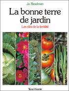 Couverture du livre « La bonne terre de jardin » de Readman Jo aux éditions Terre Vivante