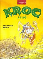 Couverture du livre « Kroc le bo t.1 » de Chevalier-B+Segur-T aux éditions Delcourt