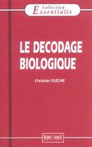 Couverture du livre « Decodage Biologique (Le) » de Christian Fleche aux éditions Bernet Danilo