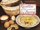 Couverture du livre « Recettes familiales et traditionnelles du Berry » de Maguy Cluzel-Bugny aux éditions La Bouinotte