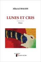 Couverture du livre « Lunes et cris » de Halidi Allaoui aux éditions Kalamu Des Iles