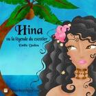 Couverture du livre « Hina ou la légende du cocotier » de Emilie Dedieu aux éditions Chouette