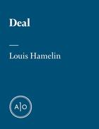 Couverture du livre « Deal » de Louis Hamelin aux éditions Atelier 10