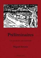Couverture du livre « Préliminaires ; une perspective anti-industrielle » de Miguel Amoros aux éditions Les Editions De La Roue