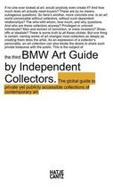 Couverture du livre « The 3rd bmw art guide by independent collectors - the global guide to private yet publicly accessibl » de Bmw aux éditions Hatje Cantz