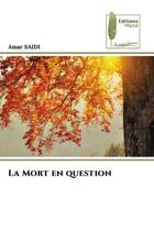 Couverture du livre « La mort en question » de Saidi Amar aux éditions Muse