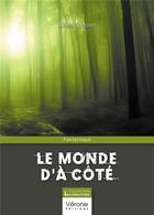 Couverture du livre « Le monde d'à côté » de Alain Cadoret aux éditions Verone