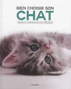 Couverture du livre « Bien choisir son chat ; trouvez le compagnon qui vous correspond » de Catherine Davidson aux éditions L'imprevu